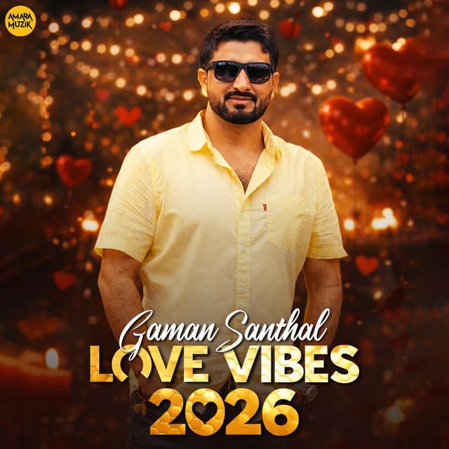 Gaman Santhal Love Vibes 2026