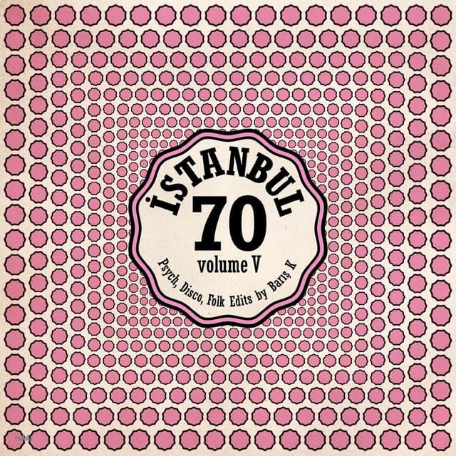 ISTANBUL70 : Disco, Psych, Folk Edits by Barış K Vol.5