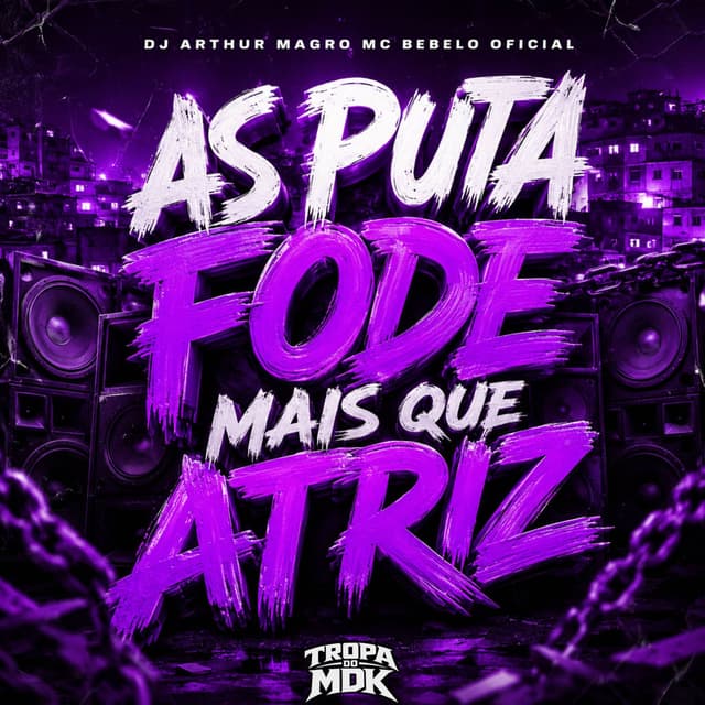 As puta fode mais que Atriz