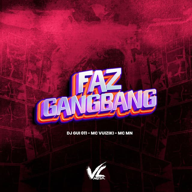 Faz Gangbang