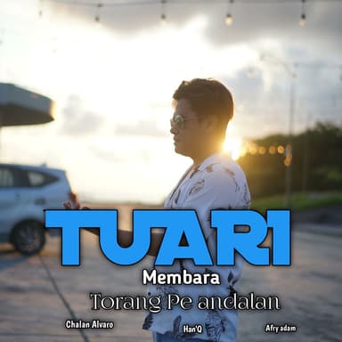 Tuari Membara Torang Pe Andalan (feat. Han'Q & Afry Adam)