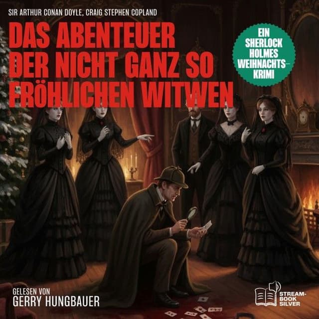 Das Abenteuer der nicht ganz so fröhlichen Witwen (Ein Sherlock Holmes Weihnachts-Krimi)