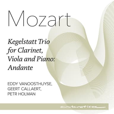 Trio for Clarinet, Viola and Piano in E-Flat Major, K. 498 “Kegelstatt”: I. Andante