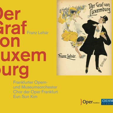 Lehár: Der Graf von Luxemburg (Live)