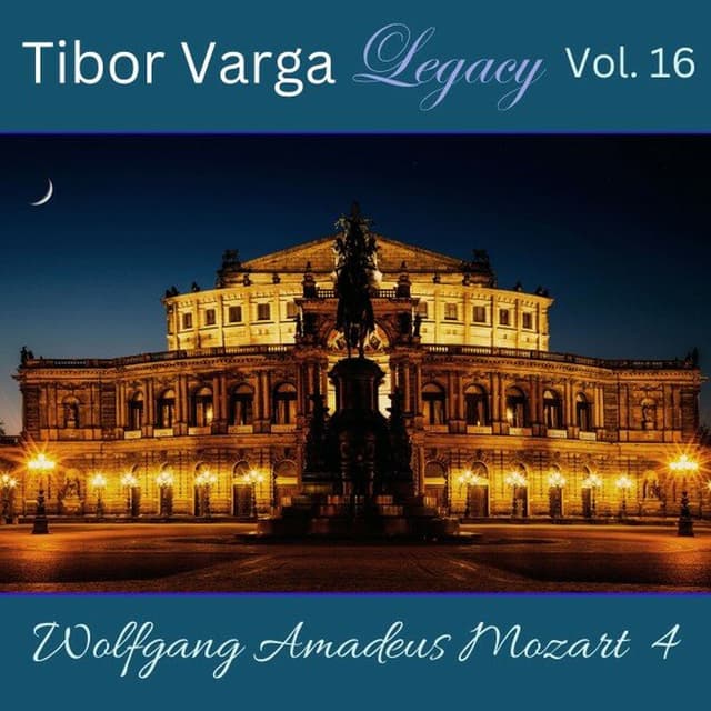 Tibor Varga Legacy, Vol. 16: Wolfgang Amadeus Mozart 4