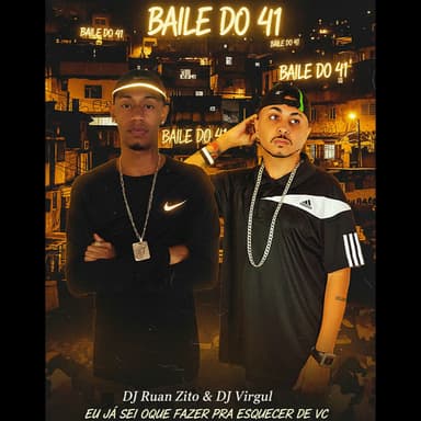 EU JÁ SEI OQUE FAZER PRA ESQUECER DE VC (BAILE DO 41)