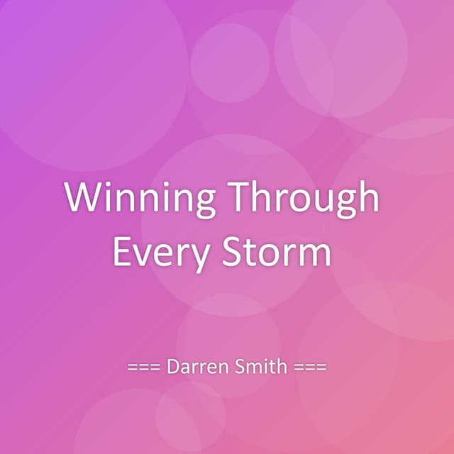 Winning Through Every Storm