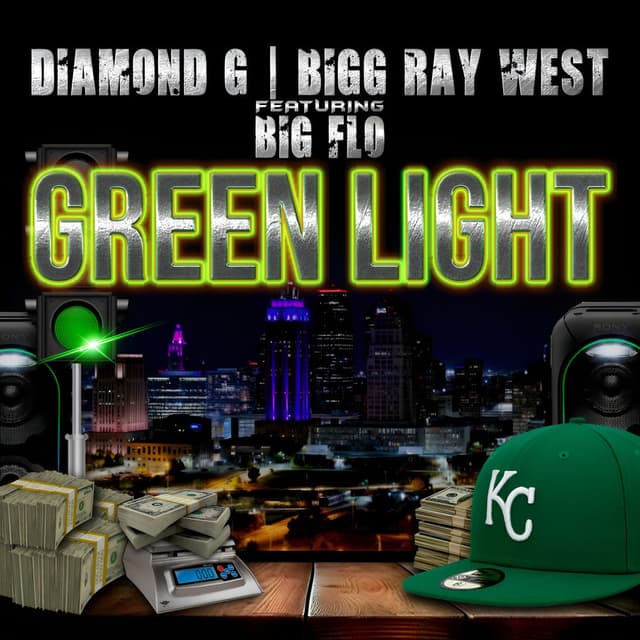 Green Light (feat. Diamond G & Big Flo)