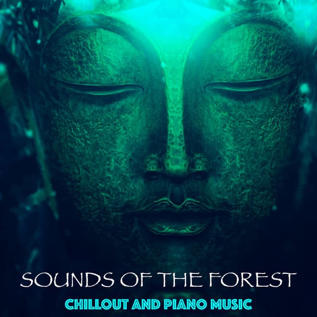 Buddha Bar - Piano Music and Sounds of the Forest (Relaxation, Sleep, Yoga, Meditation, Harmony, Chill, Z)