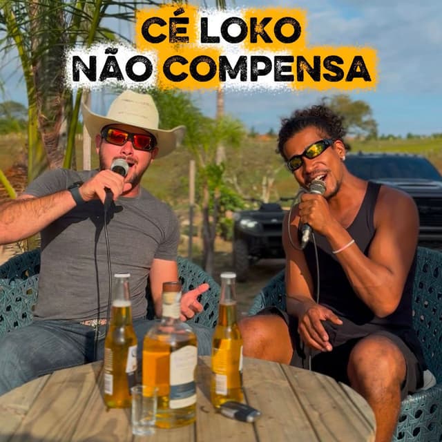 Cé Loko Não Compensa