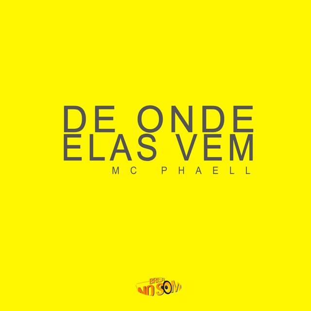 DE ONDE ELAS VEM