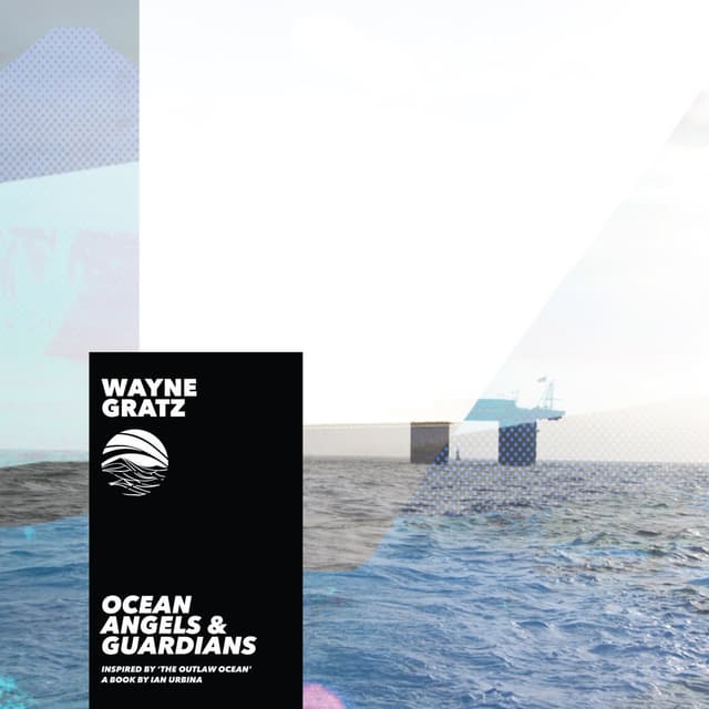 Ocean Angels and Guardians (Inspired by ‘The Outlaw Ocean’ a book by Ian Urbina)