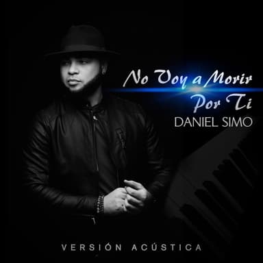 No Voy a Morir Por Ti (Versión Acústica)