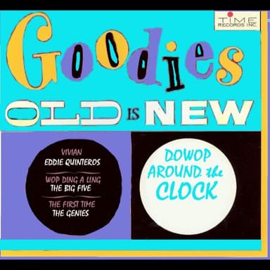 Goodies Old Is New: Dowop Around The Clock