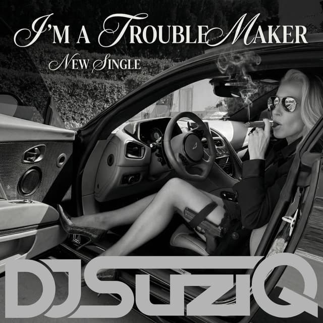 Im A Trouble Maker
