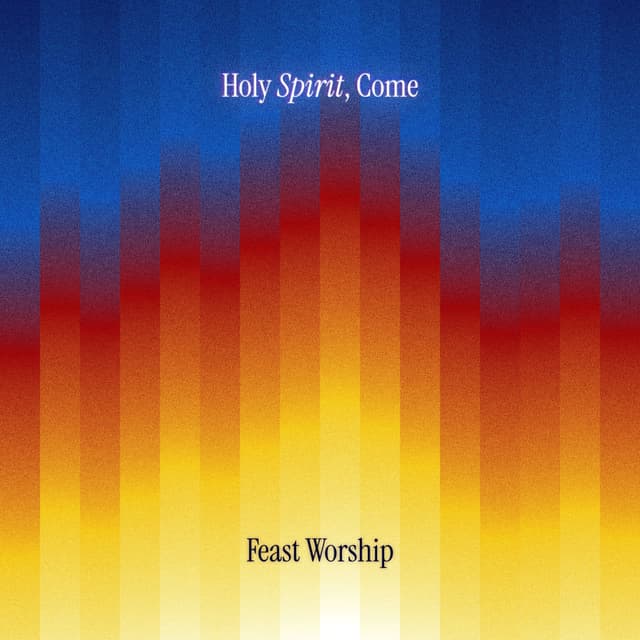Holy Spirit, Come
