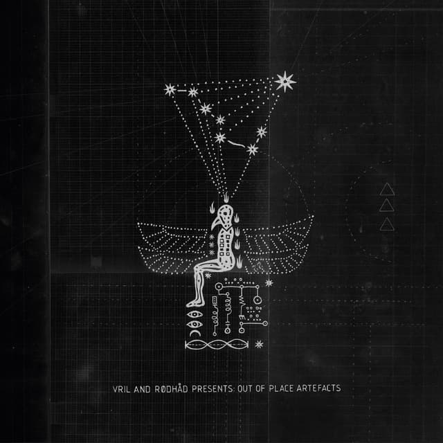 Vril & Rødhåd Presents Out Of Place Artefacts