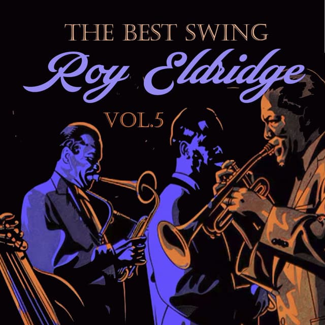 The Best Swing, Roy Eldridge, Vol. 5