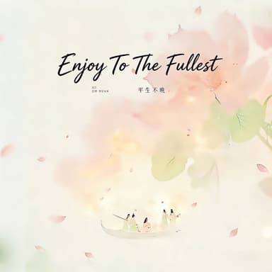 Enjoy To The Fullest