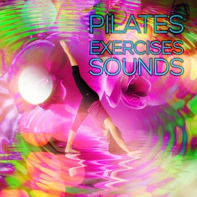 Pilates Exercises Sounds - Background Music for Pilates Classes and Exercises, Relaxing Piano Songs and Meditation Music, Nature S