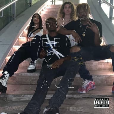 CAN'T FEEL MY FACE (PROD. DJ SERF) FT. GWAV3S, DJ S3RF