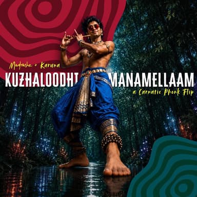 Kuzhaloodhi Manamellaam - Carnatic Phonk Flip