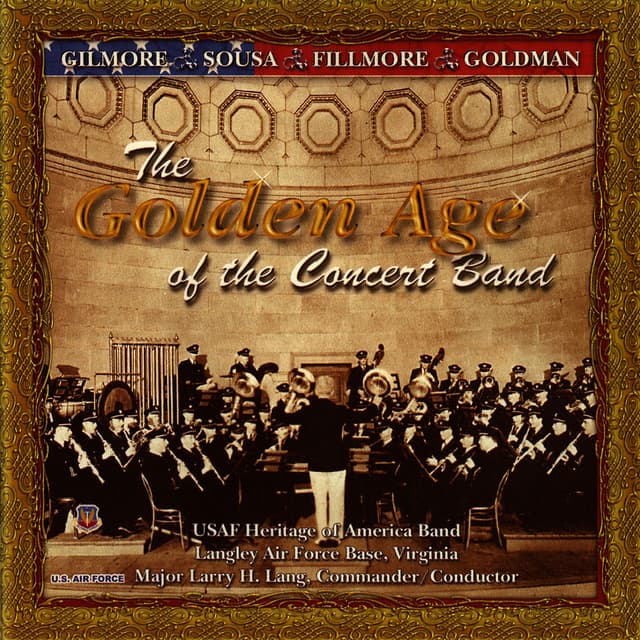 The Golden Age of the Concert Band