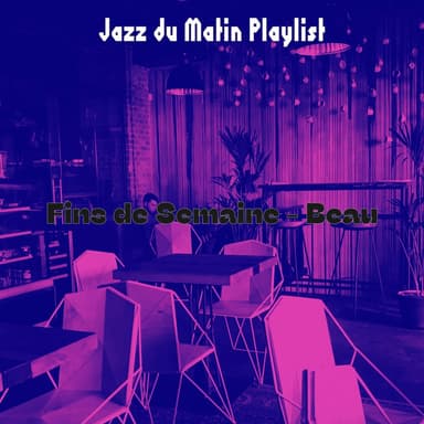 Fins de Semaine - Beau