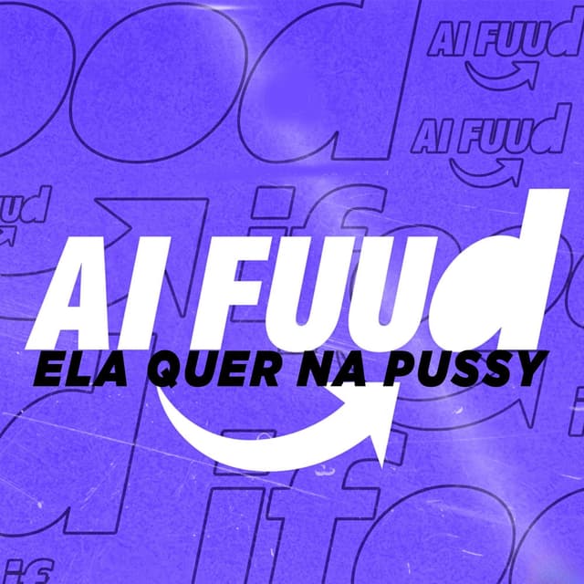 Ai Fuud X Ela Quer na Pussy
