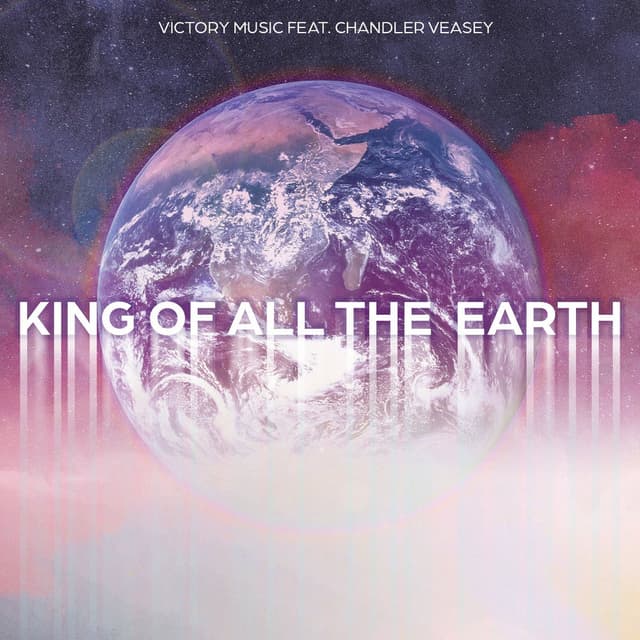 King of All the Earth