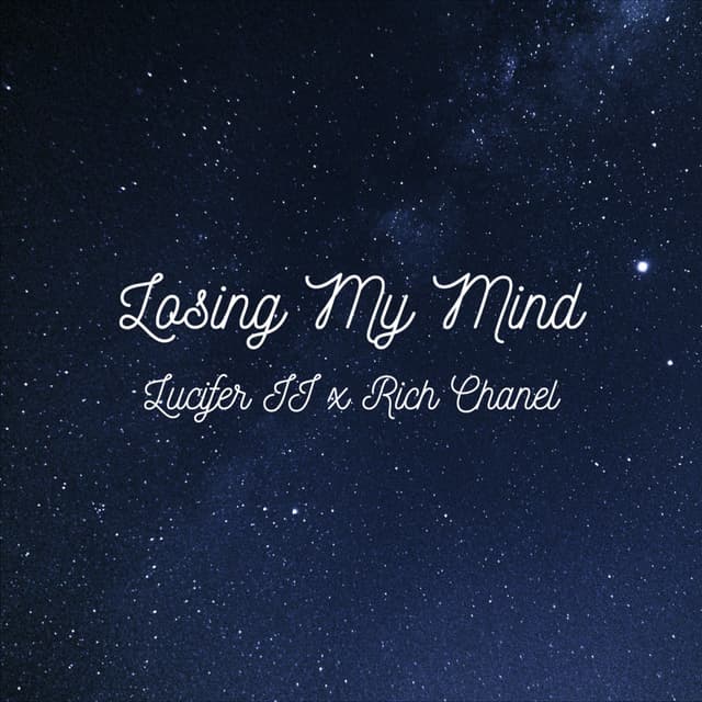 Losing My Mind (feat. Rich Chanel)