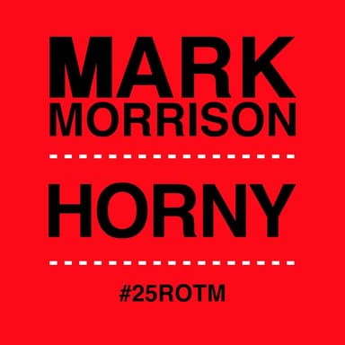 Horny (#25ROTM Mixes)