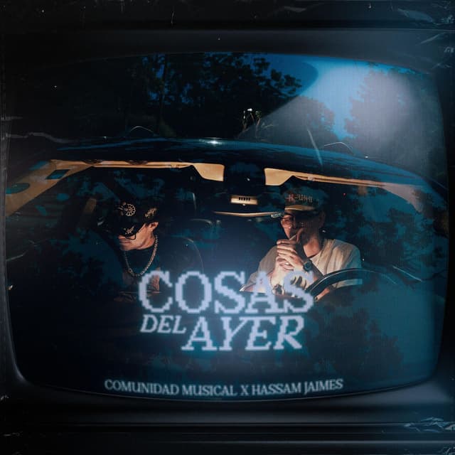 Cosas Del Ayer (feat. Hassam Jaimes)