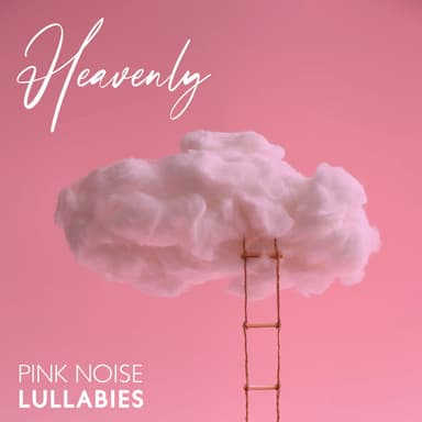 Heavenly Pink Noise Lullabies: Baby Therapy & Sleep, Tinnitus Sound Therapy, Meditation, Relaxation, Nap Time