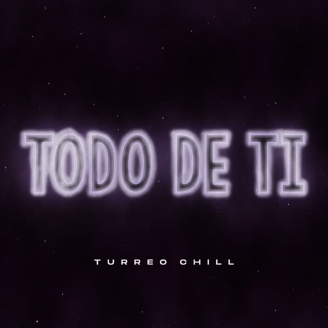 Todo de Ti (Turreo Chill)