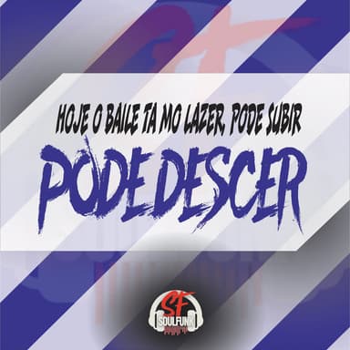 Hoje o Baile Ta Mo Lazer, Pode Subir, Pode Descer