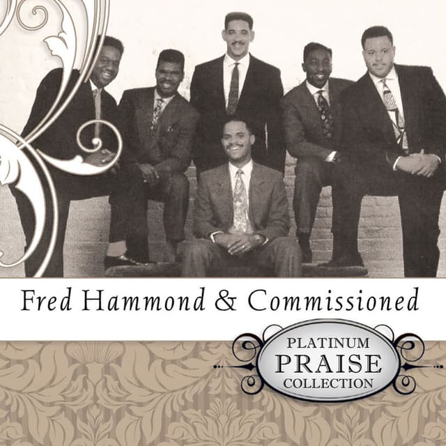Platinum Praise - Fred Hammond & Commissioned