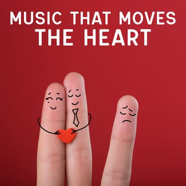 Music That Moves The Heart: Touching Songs For The Happily And Unhappily In Love