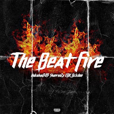 The Beat Fire (feat. EBK BCKDOE & swervo2x)
