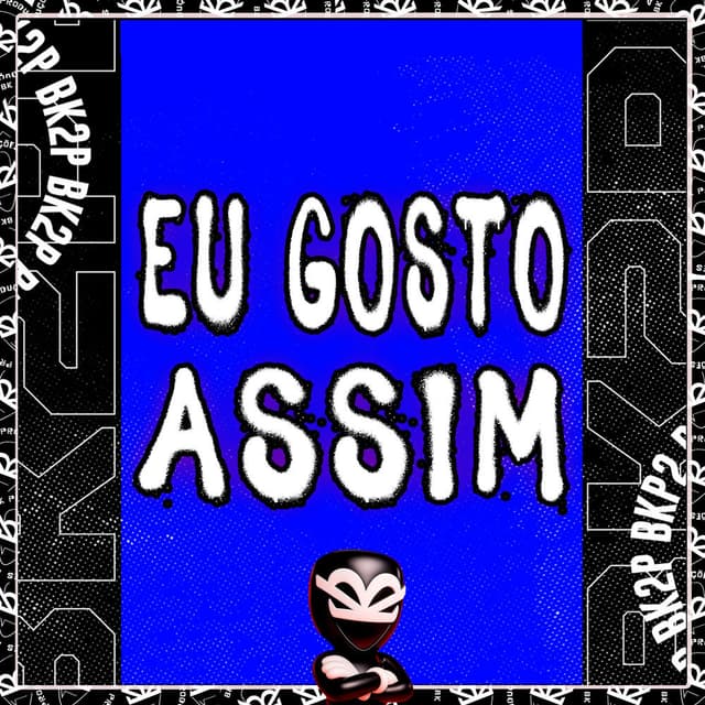 EU GOSTO ASSIM