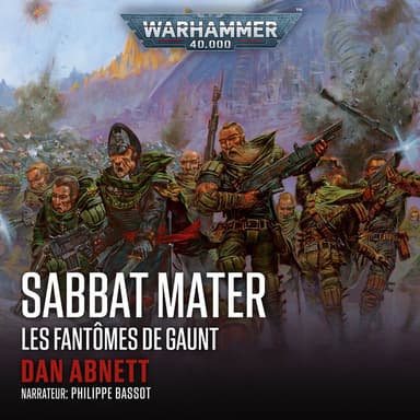 Sabbat Mater - Warhammer 40.000: Les Fantômes de Gaunt 7 (intégral)
