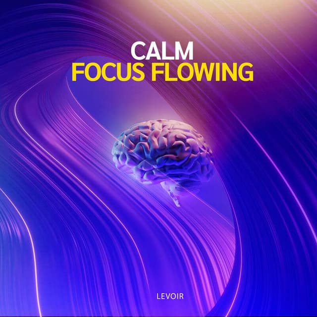 Calm Focus Flowing