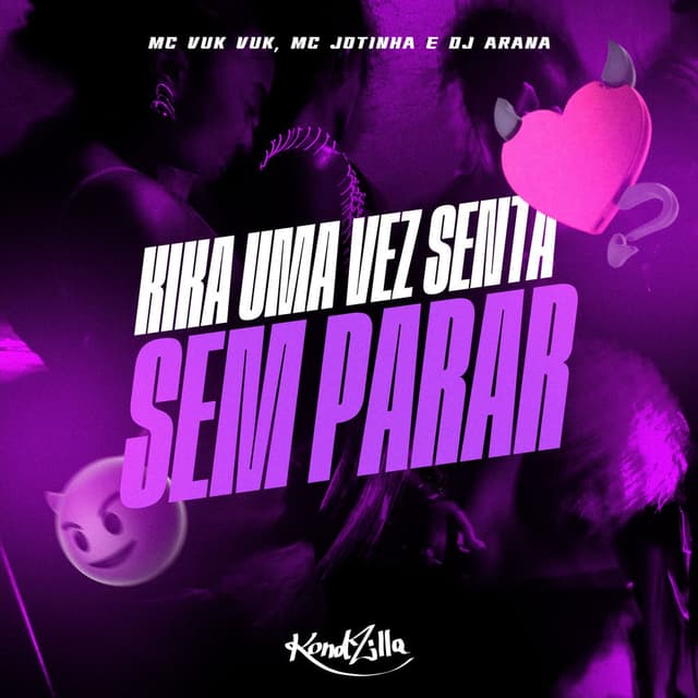 Kika Uma Vez Senta Sem Parar