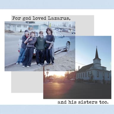 For god loved lazarus, and his sisters too.