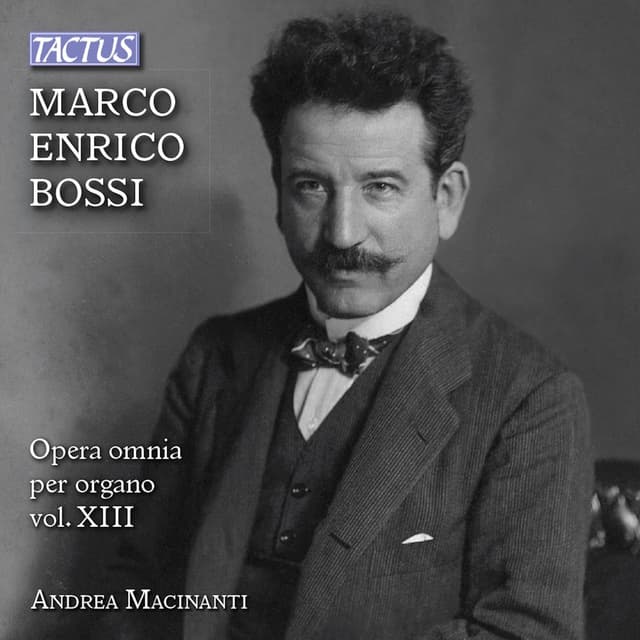 Bossi: Opera omnia per organo, Vol. 13