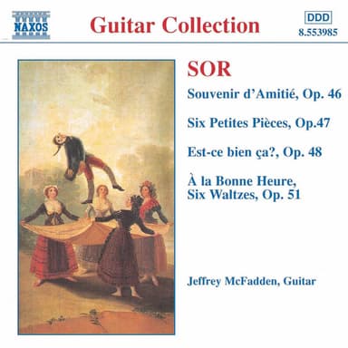 Sor: Souvenir D'Amitie / 6 Petites Pieces, Op. 47
