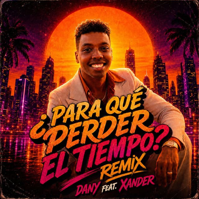 ¿Para Qué Perder el Tiempo? (Remix)