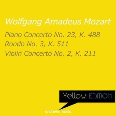 Yellow Edition - Mozart: Piano Concerto No. 23, K. 488 & Violin Concerto No. 2, K. 211