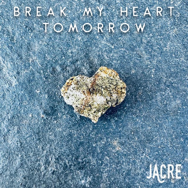 Break My Heart Tomorrow