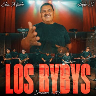 Los Bybys: Sin Miedo Session #59 (Lado S)
